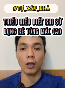 CÓ NÊN SỬ DỤNG BÊ TÔNG MÁC CAO ĐỂ XÂY NHÀ KHÔNG